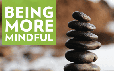 Being More Mindful